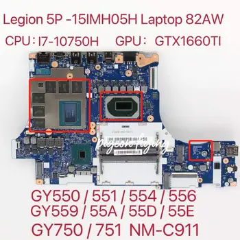 NM-C911 для Lenovo Legion 5P-15IMH05H Материнская плата ноутбука Процессор: I7-10750H Графический процессор: N18E-G0-A1 GTX1660TI FRU: 5B20S44462 5B20S44463