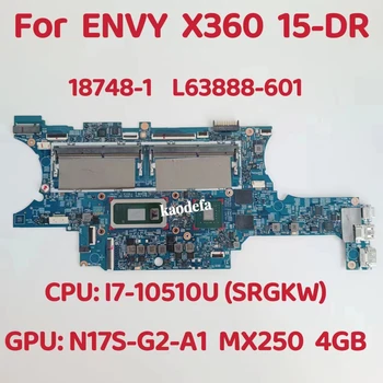 18748-1 Материнская плата для ноутбука HP ENVY X360 15-DR Процессор: i7-10510U SRGKW Графический процессор: MX250 4G DDR4 L63888-601 100% Тест В порядке