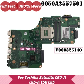 6050A2557501 Материнская плата для Toshiba C55 C55-A C50-A C55T-A C55-A5103 C55-A5182 Материнская плата ноутбука V000325140 DDR3 100% Тест В порядке