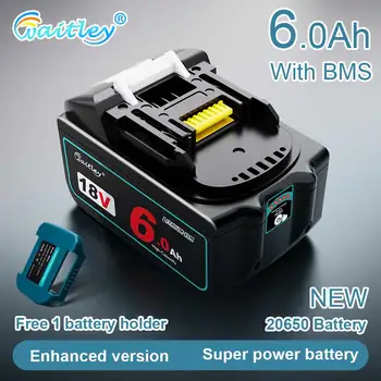 Мощный аккумулятор Waitley 18V 6.0Ah Для электроинструмента Makita 18 Вольтовые литий-ионные аккумуляторы BL1830 1850 BL1860B аксессуары