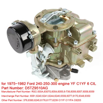 Автоматическая замена карбюраторов для двигателя Ford 240-250-300 1975 ~ 1982 годов выпуска YF C1YF 6 CIL D5TZ9510AG carburadores