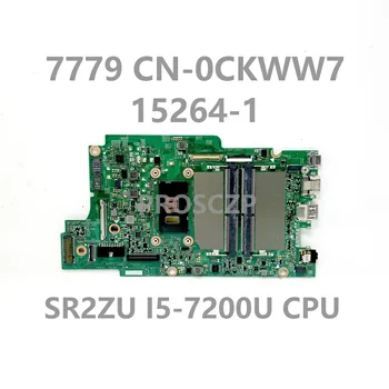 CN-0CKWW7 0CKWW7 CKWW7 С материнской платой SR2ZU I5-7200U CPU Для Dell Inspiron 7779 Материнская плата ноутбука 15264-1 100% Полная Протестированная Хорошая