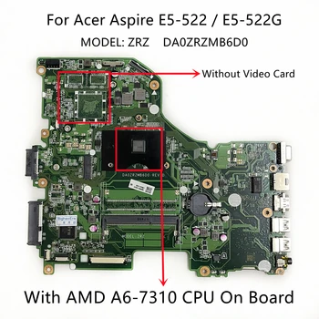 Новая Оригинальная материнская плата для ноутбука Acer Aspire E5-522 E5-522G с процессором A6-7310 DA0ZRZMB6D0 NB.MWK11.002 NBMWK11002 100% Рабочая