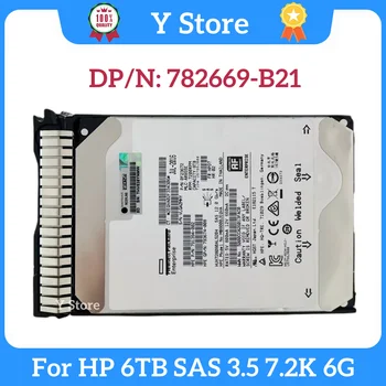 Y Store Для HP 782669-B21 761497-001 6TB SAS 3.5 7.2K 6G Серверный жесткий диск SSD Быстрая доставка